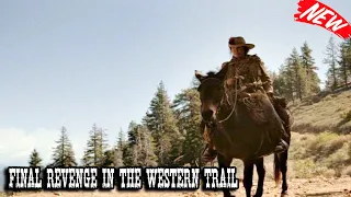 Final Revenge in the Western Trail - Best Western Cowboy Full Episode Movie HD