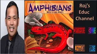 Amphibians - Water-to-land Animals