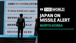 North Korea fires long-range missile message over Japan  | The World