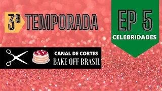 Bake Off Brasil 2023 - CELEBRIDADES  | TEMPORADA 3 -  08.04.23