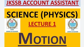 Lec. 1 MOTION ||JKSSB ACCOUNT ASSISTANT|| SCIENCE ||PHYSICS