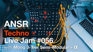 ANSR - Techno Live Jam #056 with Moog 3-Tier Semi-Modular