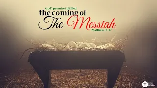 The Coming of the Messiah Part 1 God's Promise Fullfilled- Raphael Mukanya