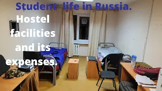 Hostel life in Russia| Student life in Russia| Living expenses in Russia| Hostel expenses in Russia.