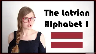 LATVIAN ALPHABET PART 1 | LEARN LATVIAN