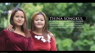 MARINA HAOKIP & MARY VAIPHEI||Thina Songkul||Thadou-Kuki  Gospel Song