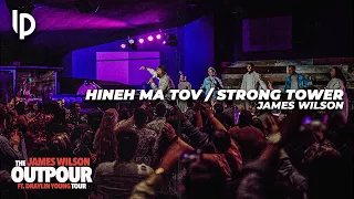 Hineh Ma Tov / Strong Tower (LIVE ARRANGEMENT) // The Outpour Tour // Louisville, KY