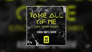 Andrew Rayel & HALIENE - Take All Of Me (Eric Senn Remix) [INHARMONY MUSIC]