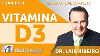 O Poder Fisio-Farmacológico da Vitamina D3  - Dr. Lair Ribeiro Vídeos