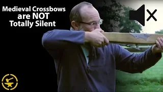 Are Medieval Crossbows TOTALLY SILENT?