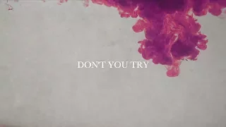 Dear Stella - Don't You Try (Lyric Video)