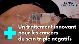 Nouveau traitement expérimental pour certains cancers du sein agressifs - Le Magazine de la Santé