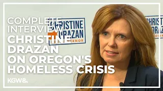 Full interview: Oregon gubernatorial candidate Christine Drazan on her plan to tackle homelessness
