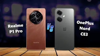 Realme P1 Pro ⚡ vs ⚡ OnePlus Nord CE3 Full Comparison