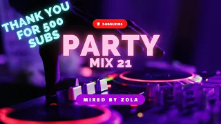 PARTY MIX | #21 | Club, Mashups & Remixes - Mixed by Zola