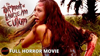 Horror Film | THE TORMENT OF LAURIE ANN CULLOM - FULL MOVIE | Based on True Events Intruder Terror