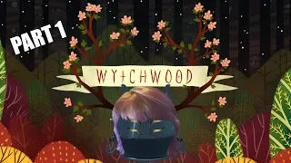 Wytchwood [Part 1 - Twitch Archive]