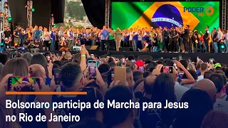 Bolsonaro participa de Marcha para Jesus no Rio de Janeiro