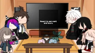 React to servant and izuru