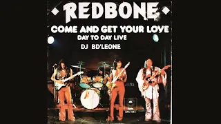 Come and Get your Love,  Redbone.  Version XXX8 Remix Forever 70's (Luna Mix)