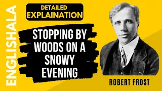 Stopping By Woods On A Snowy Evening By Robert Frost || Detailed Explanation In English (2022)