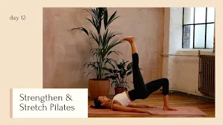 Strengthen and Stretch Pilates | DAY 12 | 24 Days of Pilates With Lottie Murphy