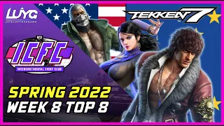 ICFC NA Spring 2022 Week 8 Top 8 【Tekken 7】