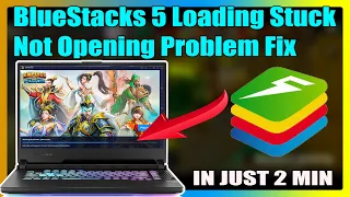 BlueStacks 5 Loading Stuck | bluestacks Not Opening Problem Fix | 2022