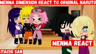 💥Menma dimension react to original Naruto💥 Part 1