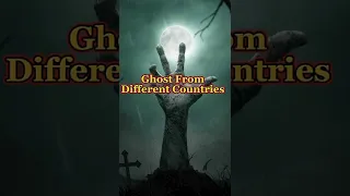 Ghost From Different Countries #Shorts #national