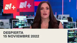 Despierta I Programa Completo 15 Noviembre 2022