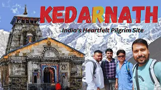 Experience Kedarnath Darshan: India's Heartfelt Pilgrim Site
