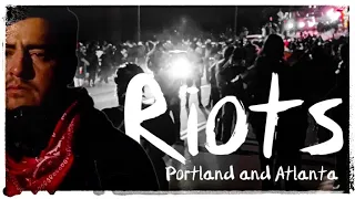 Ed Calderon's first hand accounts with the Portland and Atlanta Riots