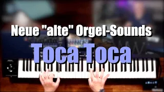 Pa5X Musikant - Neue "alte" Orgel-Sounds - "Toca Toca" -  # 31