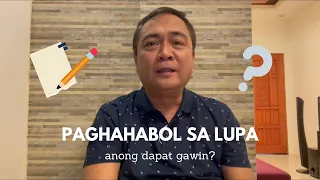 PAGHAHABOL SA LUPA: Anong dapat gawin?  |  Kaalamang Legal #25