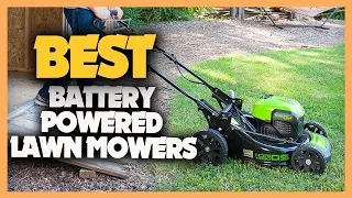 10 Best Battery Powered Lawn Mowers 2023