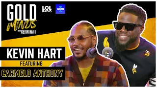 Carmelo Anthony & Kevin Hart on His Career, Fatherhood & Life's Journey | Gold Minds | LOL Radio