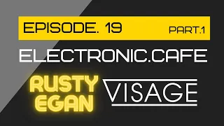 The Story of VISAGE with RUSTY EGAN: Pt.1 - ALBUM REVIEW Classic 80s SynthPop