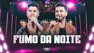 Danilo e Davi - Fumo Da Noite