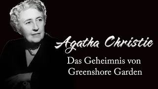 Das Geheimnis von Greenshore Garden - Agatha Christie  Hörbuch