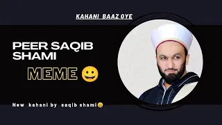 peer saqib shami about ghous azam || kahani baaz oye || shirk | islamic memes | ghous pak ki karamat