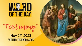 TESTIMONY | Word of the Day | May 27, 2023