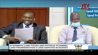 Systematic land titling and physical planning, land fragmentation and disputes in Uganda | TALKSHOW