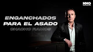 Chacho Ramos - Enganchado Para El Asado