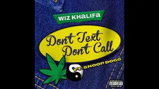 Wiz Khalifa - Don't Text Don't Call Feat. Snoop Dogg