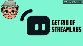 Streamlabs is TRASH! Use These Alternatives Instead!