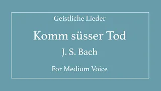 Komm suesser Tod - Bach - Medium