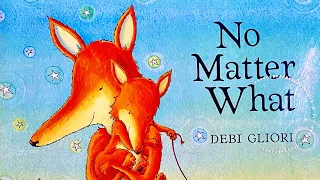 Kids Read Aloud: No Matter What. By DEBI GLIORI