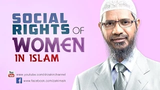 Social Rights of Women in Islam by Dr Zakir Naik