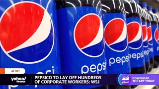 PepsiCo to lay off hundreds of U.S. corporate workers